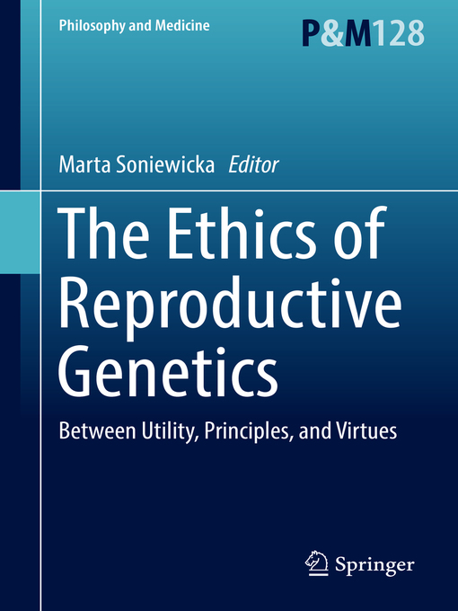 Title details for The Ethics of Reproductive Genetics by Marta Soniewicka - Available